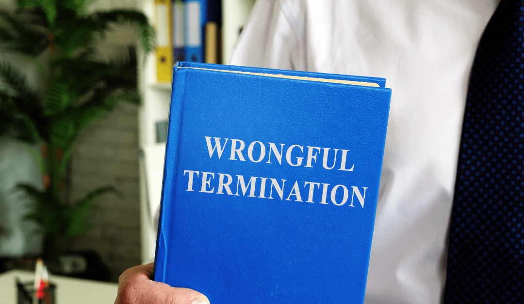 4 Reasons To File a Wrongful Termination Claim