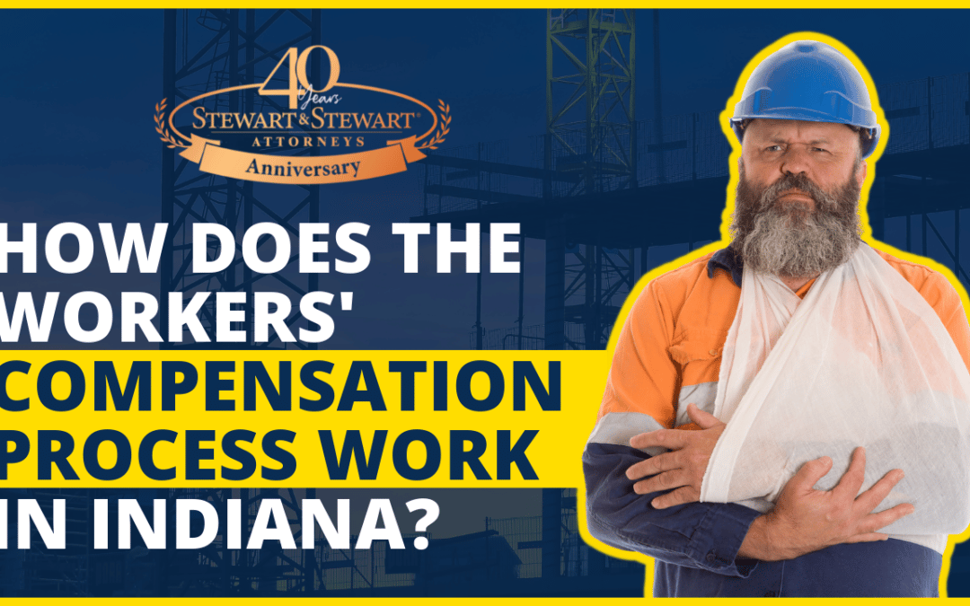 How Does the Workers’ Compensation Process Work in Indiana?