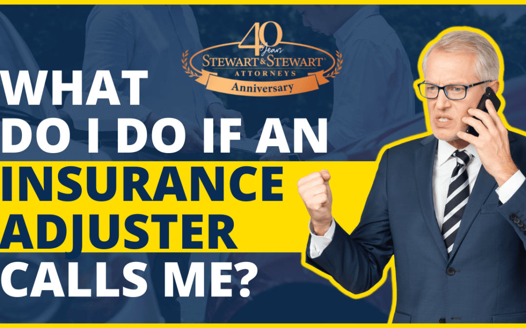 What Do I Do If An Insurance Adjuster Calls Me?